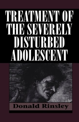 Treatment of the Severely Disturbed Adolescent