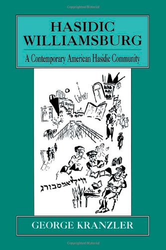 Hasidic Williamsburg: A Contemporary American Hasidic Community