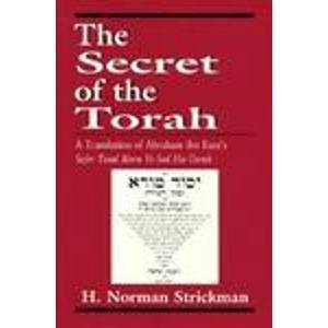 The Secret of the Torah: A Translation of Abraham Ibn Ezra's Sefer Yesod Mora Ve-Sod Ha-Torah