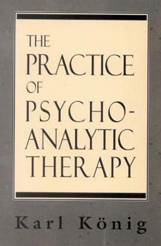 The Practice of Psychoanalytic Therapy (The Library of Object Relations)