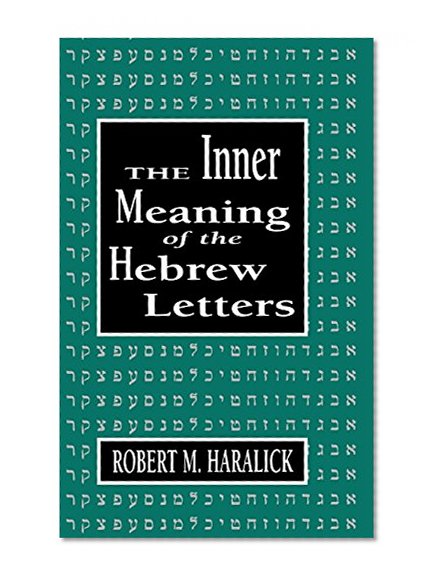 Inner Meaning of the Hebrew Letters