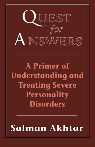 Quest for Answers: A Primer of Understanding and Treating Severe Personality Disorders