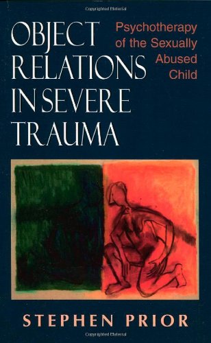 Book Cover Object Relations in Severe Trauma: Psychotherapy of the Sexually Abused Child