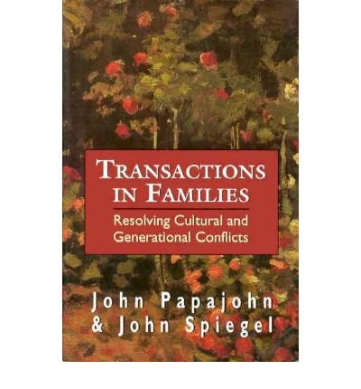Transactions in Families: Resolving Cultural and Generational Conflicts (The Master Work Series)