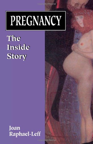 Pregnancy: The Inside Story (The Master Work Series)