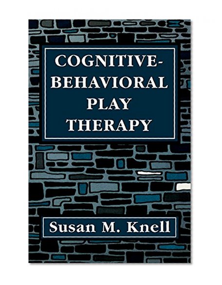 Cognitive-Behavioral Play Therapy