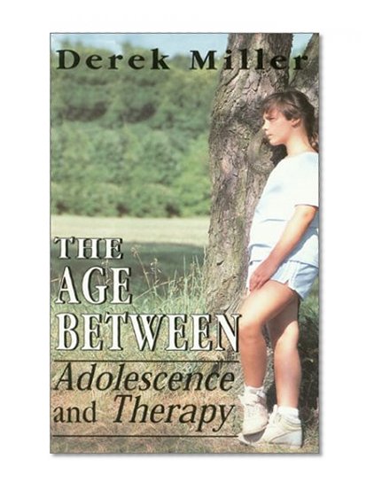 The Age Between: Adolescence and Therapy