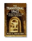 The Transitional Space in Mental Breakdown and Creative Integration (The Master Work Series)
