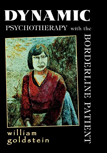 Dynamic Psychotherapy with the Borderline Patient