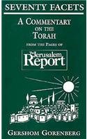 Seventy Facets: A Commentary on the Torah: From the Pages of the Jerusalem Report