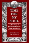 Time for My Soul: A Treasury of Jewish Stories for Our Holy Days