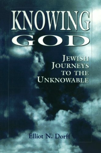 Knowing God: Jewish Journeys to the Unknowable