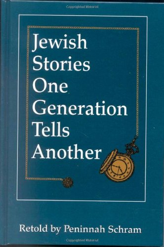 Jewish Stories One Generation Tells Another