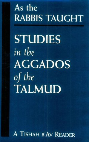 As the Rabbis Taught: Studies in the Aggados of the Talmud