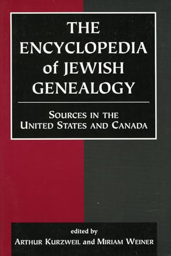The Encyclopedia of Jewish Genealogy: Sources in the United States and Canada, Volume 1