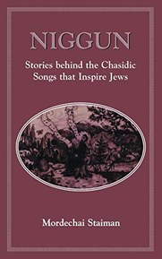 Niggun: Stories Behind the Chasidic Songs That Inspire Jews