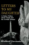 Letters to My Daughter: A Father Writes About Torah and the Jewish Woman