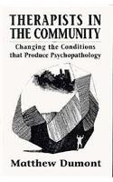 Therapists in the Community: Changing the Conditions that Produce Psychopathology (The Master Work)