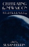 Celebrating the New Moon: A Rosh Chodesh Anthology