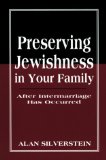 Preserving Jewishness in Your Family: After Intermarriage Has Occurred