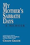 My Mother's Sabbath Days: A Memoir