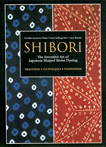 Book Cover Shibori: The Inventive Art of Japanese Shaped Resist Dyeing
