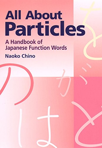 Book Cover All About Particles: A Handbook of Japanese Function Words