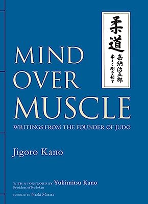 Book Cover Mind Over Muscle: Writings from the Founder of Judo