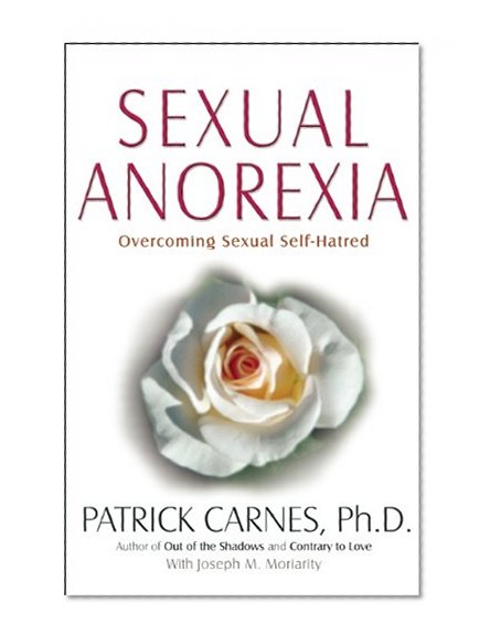 Book Cover Sexual Anorexia: Overcoming Sexual Self-Hatred