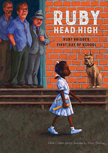 Book Cover Ruby, Head High: Ruby Bridge's First Day of School