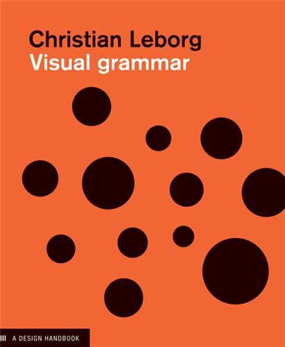 Book Cover Visual Grammar: A Design Handbook (Visual Design Book for Designers, Book on Visual Communication) (Design Briefs)