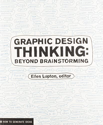 Book Cover Graphic Design Thinking: Beyond Brainstorming (Renowned Designer Ellen Lupton Provides New Techniques for Creative Thinking About Design Process with Examples and Case Studies) (Design Briefs)