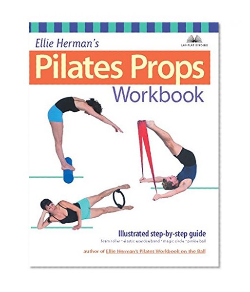 Book Cover Ellie Herman's Pilates Props Workbook: Illustrated Step-by-Step Guide (Dirty Everyday Slang)