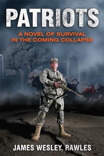 Book Cover Patriots: A Novel of Survival in the Coming Collapse