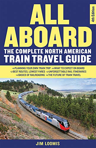 Book Cover All Aboard: The Complete North American Train Travel Guide
