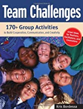 Book Cover Team Challenges: 170+ Group Activities to Build Cooperation, Communication, and Creativity