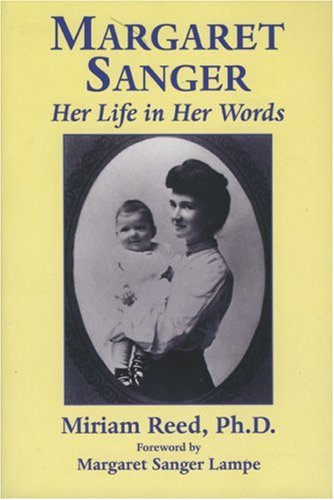 Margaret Sanger: Her Life in Her Words