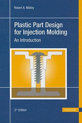 Book Cover Plastic Part Design for Injection Molding 2E: An Introduction
