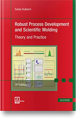 Book Cover Robust Process Development and Scientific Molding 2E: Theory and Practice