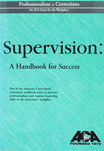 Book Cover Supervision: A Handbook for Success (Professionalism in Corrections)