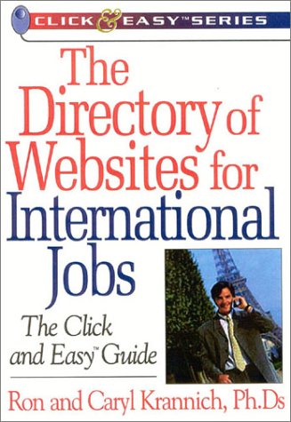 Book Cover The Directory of Websites for International Jobs: The Click and Easy Guide (Click & Easy Series)