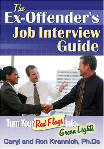 Book Cover The Ex-Offender's Job Interview Guide: Turn Your Red Flags Into Green Lights