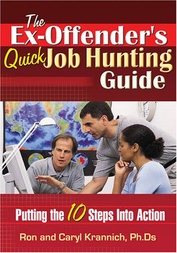 Book Cover The Ex-Offender's Quick Job Hunting Guide: Putting the 10 Steps Into Action
