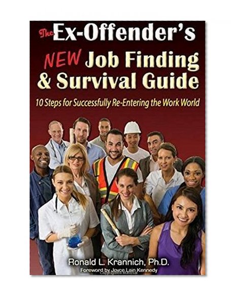 Book Cover The Ex-Offender's New Job Finding and Survival Guide: 10 Steps for Successfully Re-Entering the Work World