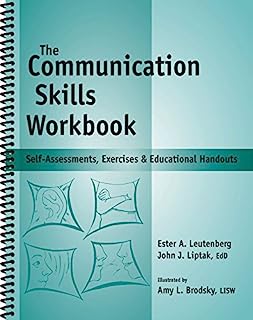 Book Cover The Communication Skills Workbook - Reproducible Self-Assessments, Exercises & Educational Handouts (Mental Health & Life Skills Workbook Series)