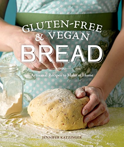 Book Cover Gluten-Free & Vegan Bread: Artisanal Recipes to Make at Home