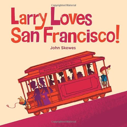 Book Cover Larry Loves San Francisco! (Larry Gets Lost)