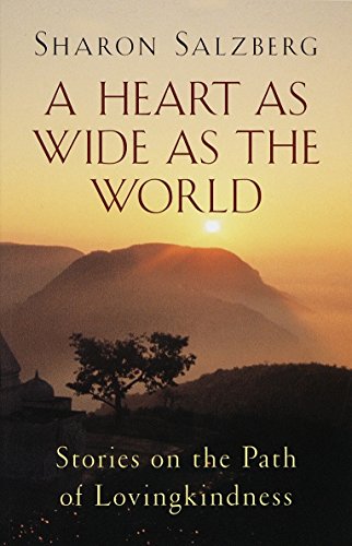 Book Cover A Heart as Wide as the World: Stories on the Path of Lovingkindness