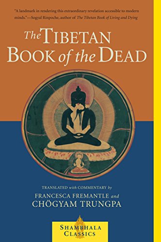 Book Cover The Tibetan Book of the Dead: The Great Liberation Through Hearing In The Bardo (Shambhala Classics)