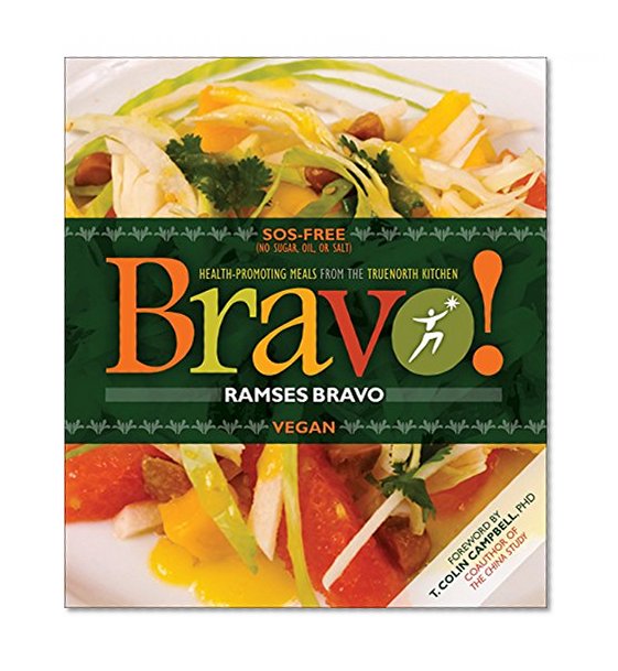 Book Cover Bravo!: Health Promoting Meals from the TrueNorth Health Kitchen